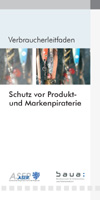 Verbraucherleitfaden: Schutz vor Produkt- und Markenpiraterie