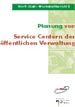 Planung von Service Centern der öffentlichen Verwaltung