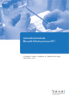 Leitmerkmalmethode Manuelle Arbeitsprozesse 2011 - Bericht über die Erprobung, Validierung und Revision