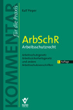 Kommentar für die Praxis Arbeitsschutzrecht.