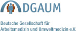 Deutsche Gesellschaft für Arbeitsmedizin und Umweltmedizin e.V. (DGAUM)
